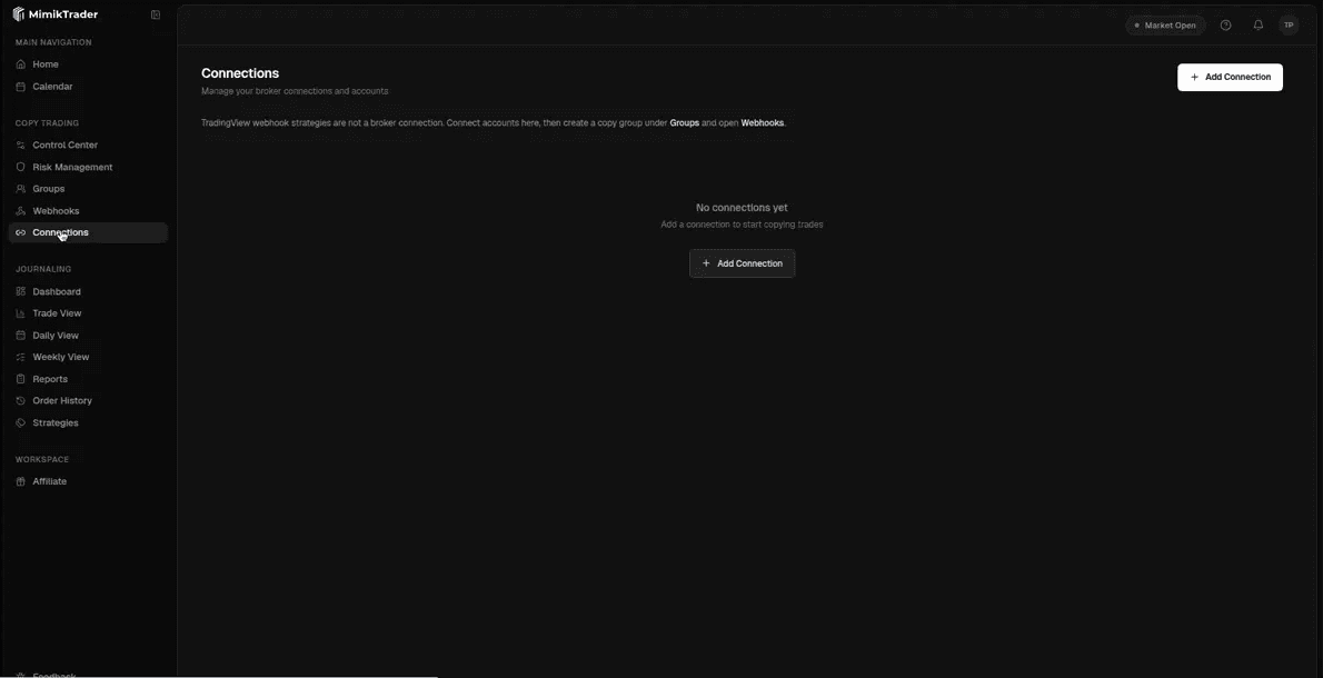 Connections: TradingView webhook strategies are not a broker connection. Connect accounts here, then create a copy group under Groups and open Webhooks.